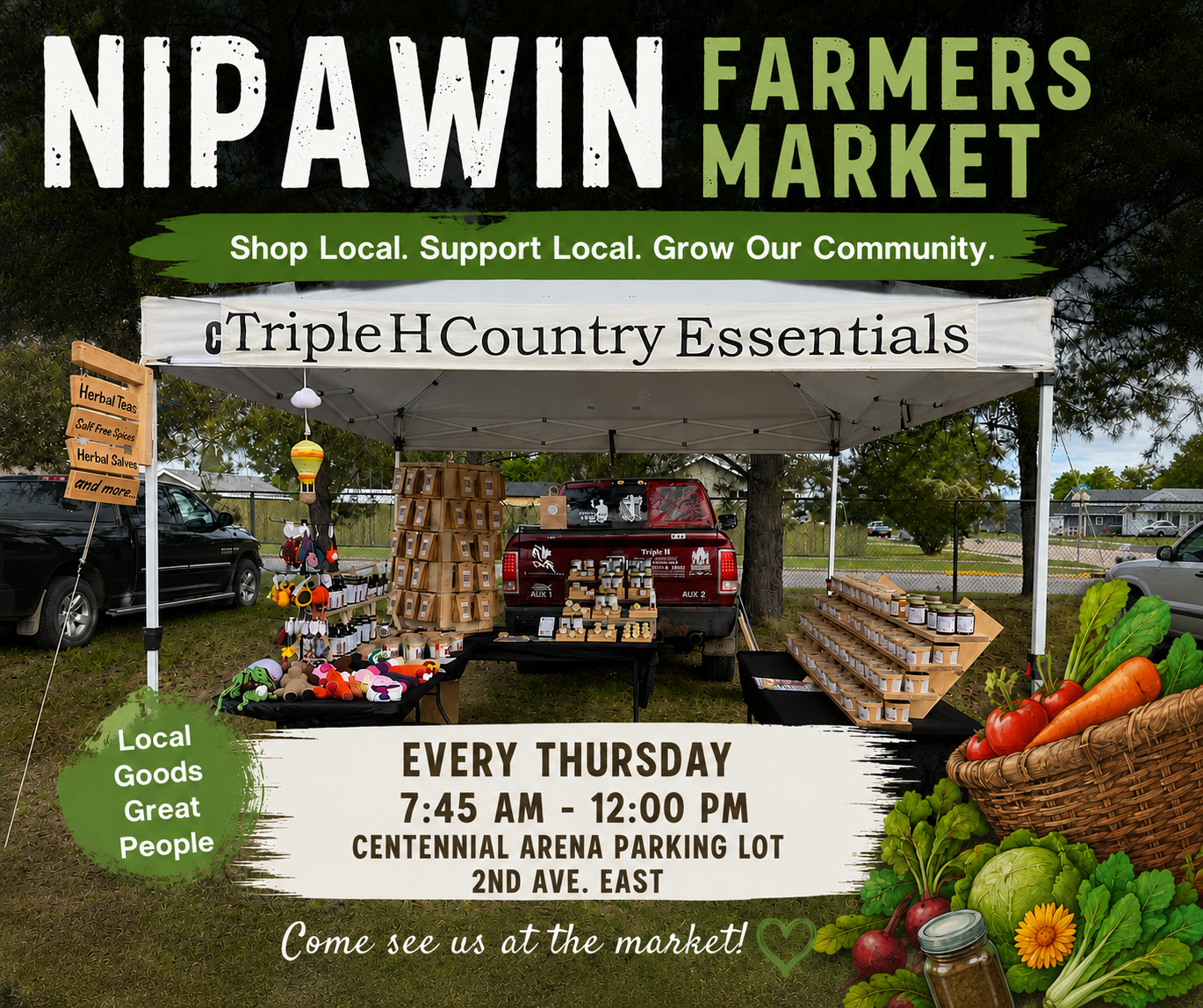 Promotional graphic for the Nipawin Farmers Market featuring the Triple H Country Essentials market booth under a white canopy filled with herbal teas, salt-free spice blends, herbal salves, and handcrafted products. The graphic reads "Nipawin Farmers Market," "Shop Local. Support Local. Grow Our Community." It announces the market every Thursday from 7:45 AM to 12:00 PM at the Centennial Arena Parking Lot on 2nd Ave. East and invites visitors to come see us at the market.