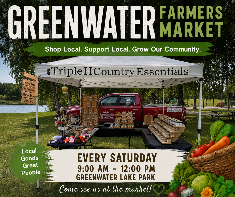 Promotional poster for the Greenwater Farmers Market featuring the Triple H Country Essentials market booth under a white canopy with handcrafted herbal teas, salt-free spice blends, preserves, salves, and country goods on display. Bold text reads "Greenwater Farmers Market" with "Shop Local. Support Local. Grow Our Community." The market is held every Saturday from 9:00 AM to 12:00 PM at Greenwater Lake Park. Decorative vegetables and rustic country-style graphics frame the design.